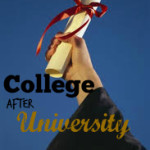 College After University: A Few Things You Should Know